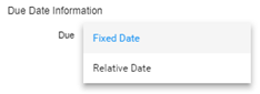 Specify a fixed or relative due date